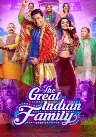 The Great Indian Family Hindi Movie Download HQ S-Print – 480p – 720p – 1080p (Worldfree4u)