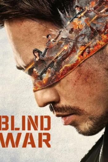 Blind War (2022) Dual Audio ORG 720p 480p WEB-DL Hindi-Chinese